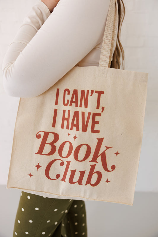 I Can't I Have Book Club Tote Bag